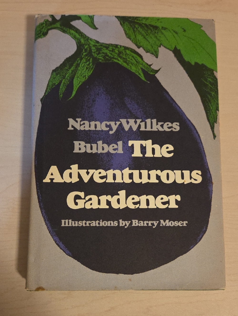 The Adventurous Gardener by Nancy Wilkes Bubel